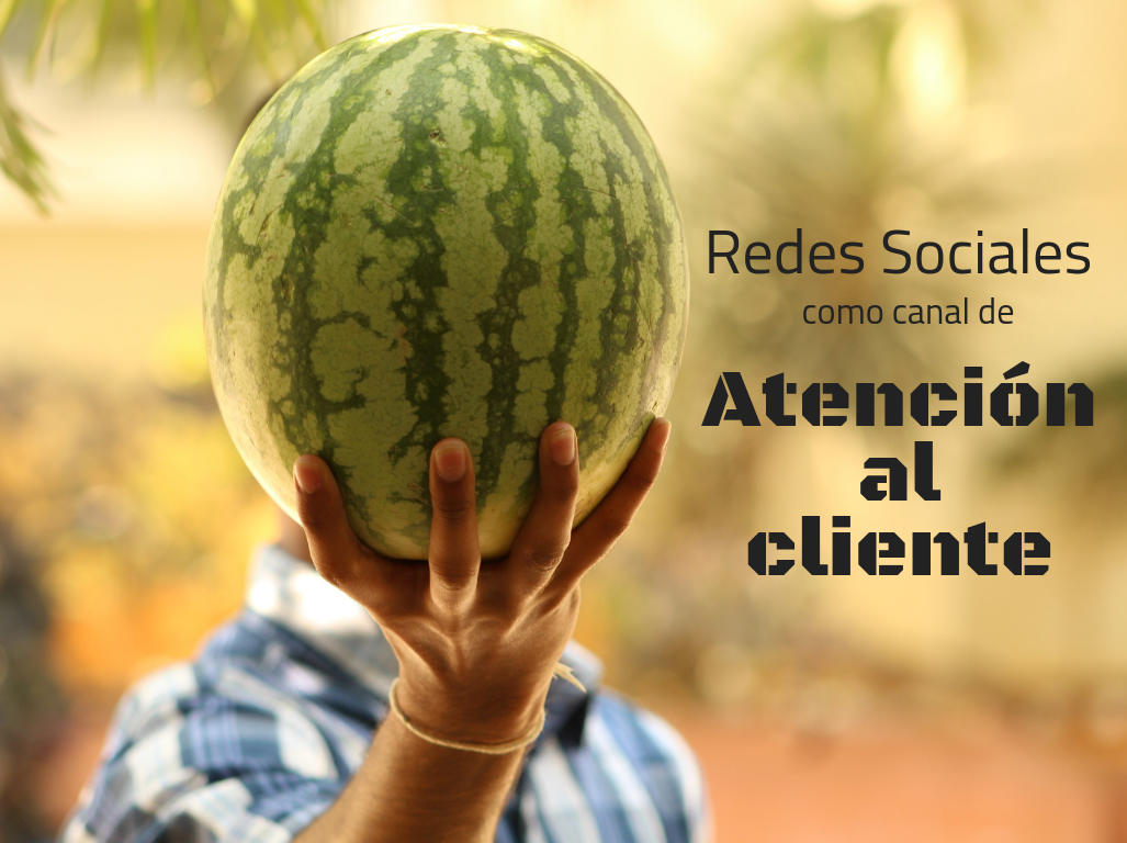 Redes sociales como canal de atención al cliente